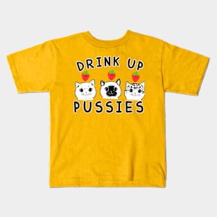 Drink up pussies strawberry Kids T-Shirt